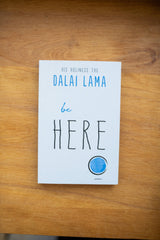 Be Here (Part of the Dalai Lama's Be Series)