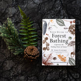 Your Guide to Forest Bathing: Expanded Edition Book